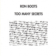 Ron Boots | Too Many Secrets