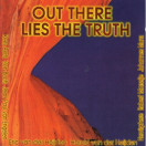 Ron Boots, Friends | Out There Lies the Truth