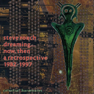 Steve Roach | Dreaming... Now, Then a Retrospective 1982-1997