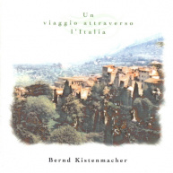 Bernd Kistenmacher | Un Viaggio Attraverso L'Italia