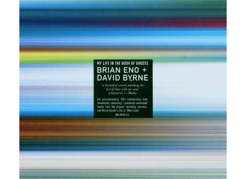 Brian Eno, David Byrne | My Life in the Bush of Ghosts