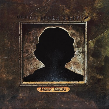 Marek Biliński | Ogród Króla Świtu