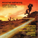 Ricochet Gathering, Mojave 2003