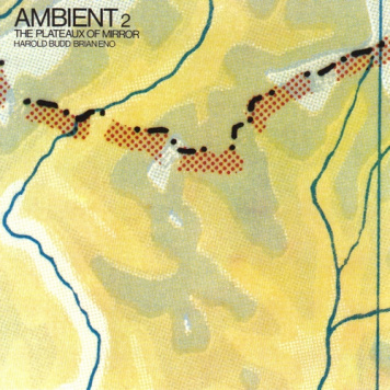 Brian Eno | Ambient 2 - The Plateux of Mirror