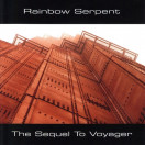 Rainbow Serpent | The Sequel to Voyager
