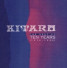 Kitaro | The Best of Ten Years