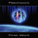 Patchwork | First Work