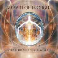 Steve Roach, Eric Wollo | Stream of Thought