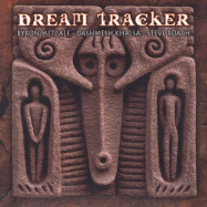 Steve Roach, Byron Metcalf, Dashmesh Khalsa | Dream Tracker