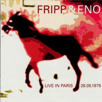 Brian Eno, Robert Fripp | Live in Paris