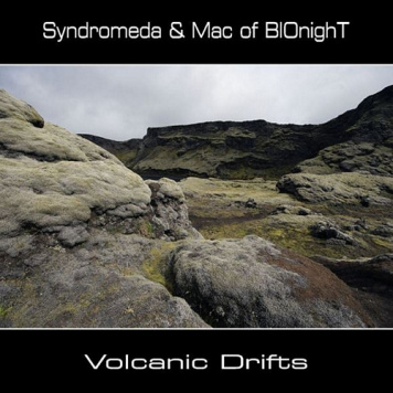 Syndromeda, Mac of BIOnighT | Volcanic Drifts