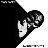 Rolf Trostel | Two Faces