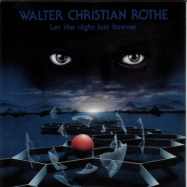 Walter Christian Rothe | Let the Night Last Forever