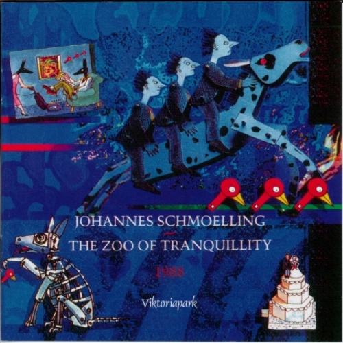 Johannes Schmoelling | The Zoo of Tranquillity 1988