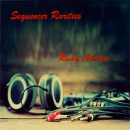 Rudy Adrian | Sequencer Rarities 