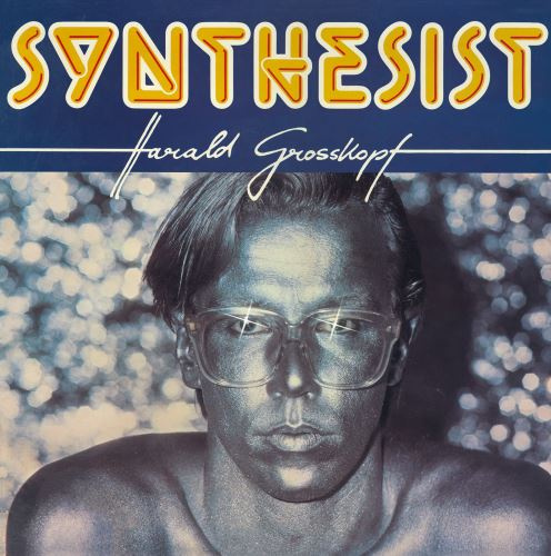 Harald Grosskopf | Synthesist (LP)