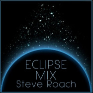 Steve Roach | Eclipse Mix