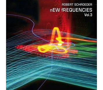 Robert Schroeder | New Frequencies v.3