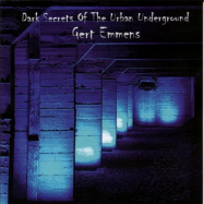 Gert Emmens | Dark Secrets Of The Urban Underground