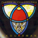 Skoulaman | Fluxes in Philadelphia