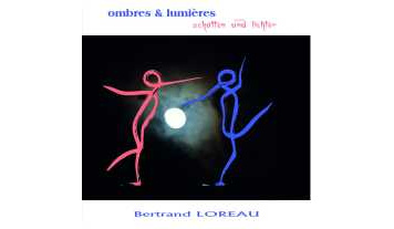 Bertrand Loreau | Schatten und Lichter