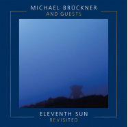 Michael Brückner | Eleventh Sun - ReVisited