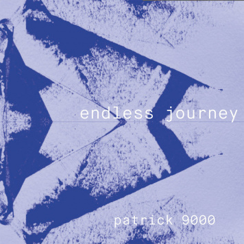Patrick 9000 | Endless Journey