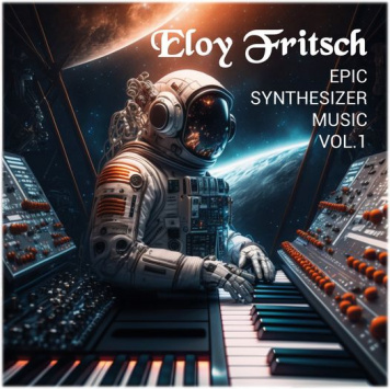 Eloy Fritsch | Epic Synthesizer Music Vol.1