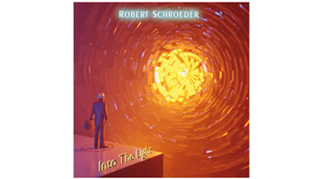 Robert Schroeder | Into The Light