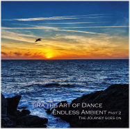TiRa the Art of Dance | Endless Ambient Part 2